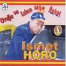 ISMET HORO - Ovdje ni Lokum nije rahat, 2007 (CD) ISMET HORO - Ovdje ni Lokum nije rahat, 2007 (CD)